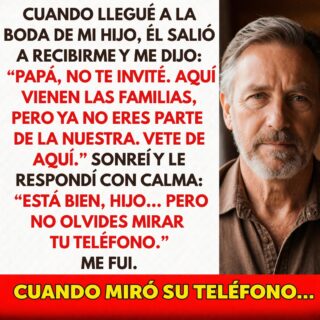 Mi hijo me echó de su boda… pero cuando miró su teléfono entendió todo