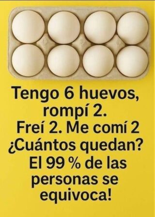 ¿Cuántos huevos quedan? El acertijo que confunde al 99% de las personas