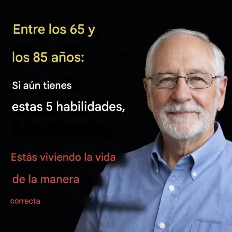 Entre los 65 y 85 años: si todavía conservas estas 5 habilidades, estás envejeciendo mejor que la mayoría de las personas